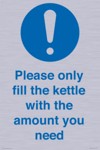 Please only fill the kettle with the amount you need